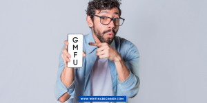 What Does GMFU Mean? (Ultimate Guide + 11 Examples) Writing Beginner